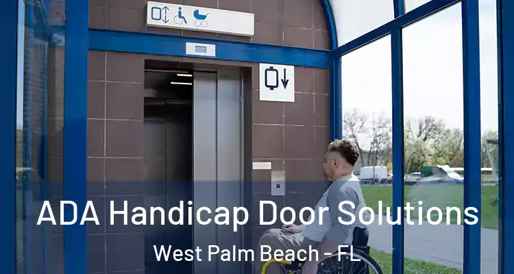  ADA Handicap Door Solutions West Palm Beach - FL