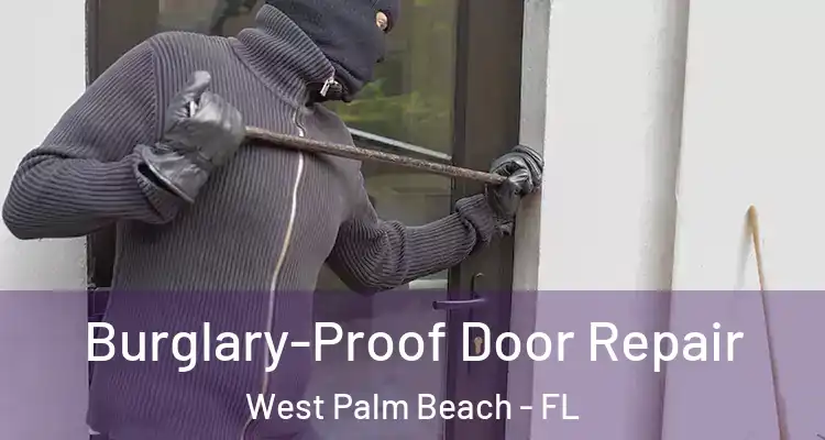  Burglary-Proof Door Repair West Palm Beach - FL