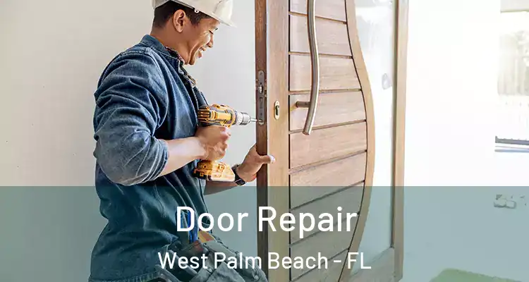  Door Repair West Palm Beach - FL