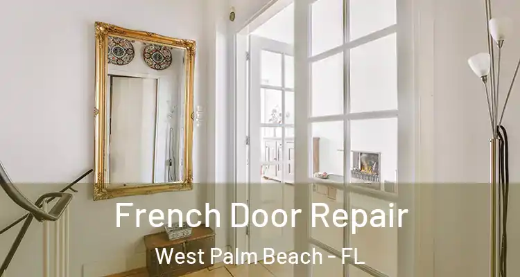  French Door Repair West Palm Beach - FL