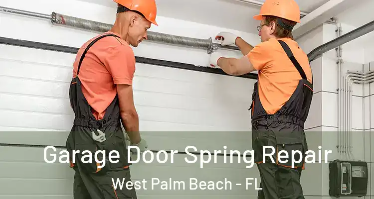  Garage Door Spring Repair West Palm Beach - FL
