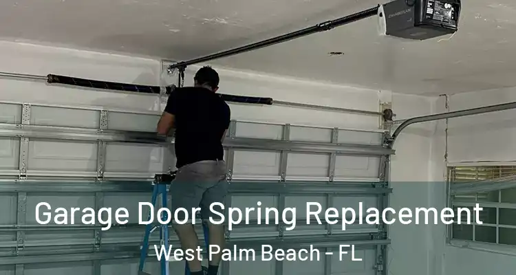  Garage Door Spring Replacement West Palm Beach - FL