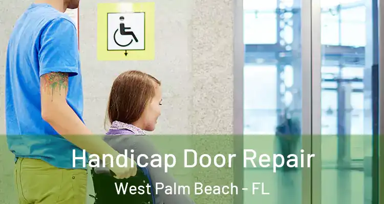  Handicap Door Repair West Palm Beach - FL
