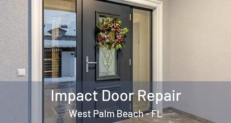  Impact Door Repair West Palm Beach - FL