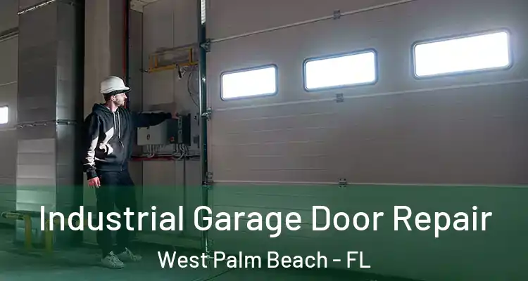  Industrial Garage Door Repair West Palm Beach - FL
