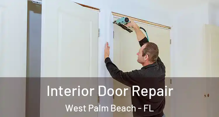  Interior Door Repair West Palm Beach - FL