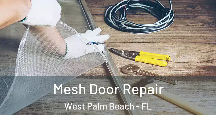  Mesh Door Repair West Palm Beach - FL