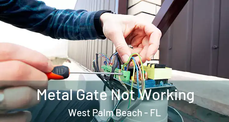  Metal Gate Not Working West Palm Beach - FL