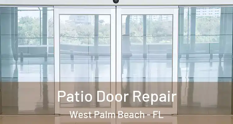  Patio Door Repair West Palm Beach - FL