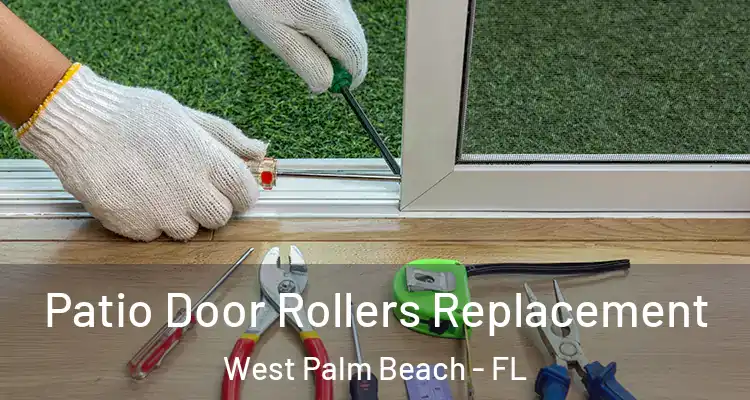 Patio Door Rollers Replacement West Palm Beach - FL