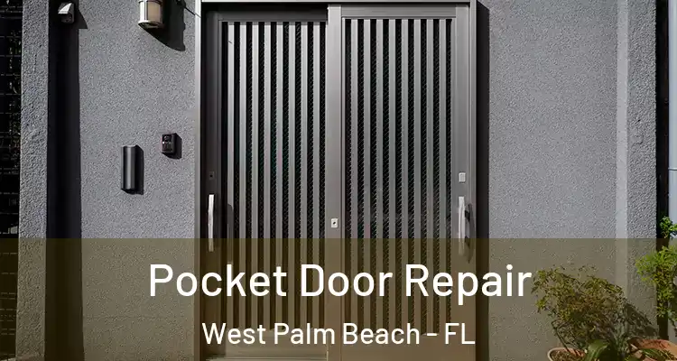  Pocket Door Repair West Palm Beach - FL