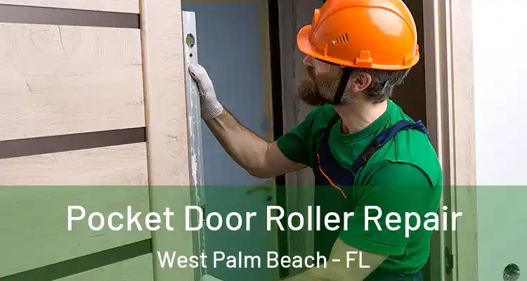  Pocket Door Roller Repair West Palm Beach - FL