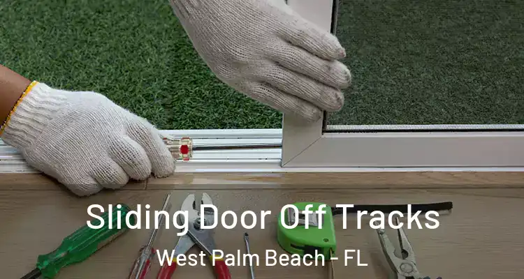 Sliding Door Off Tracks West Palm Beach - FL
