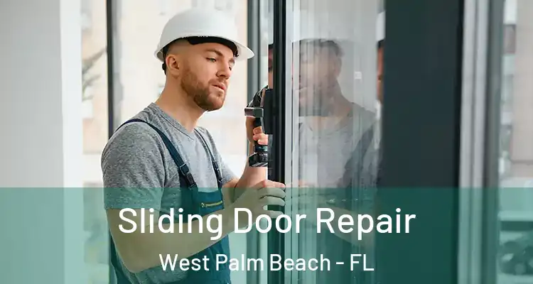  Sliding Door Repair West Palm Beach - FL