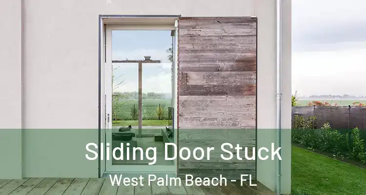  Sliding Door Stuck West Palm Beach - FL