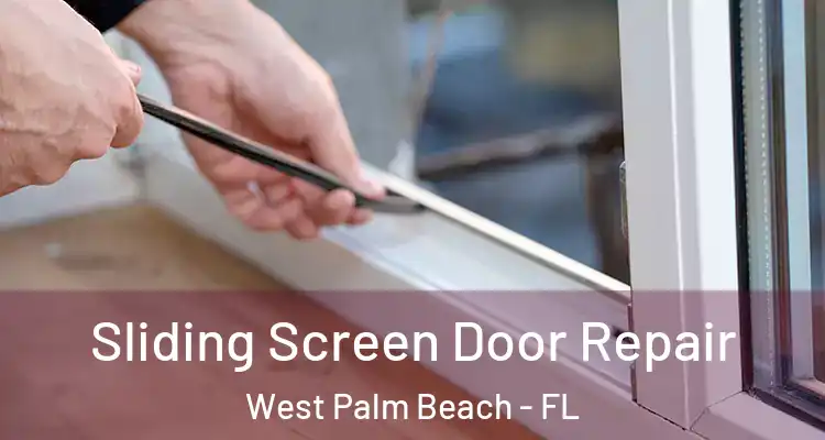  Sliding Screen Door Repair West Palm Beach - FL