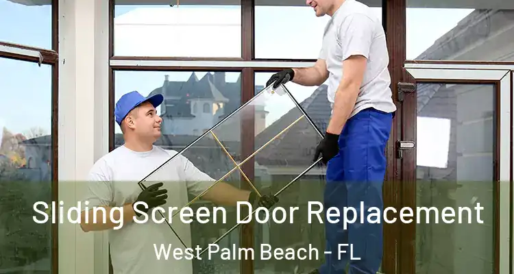  Sliding Screen Door Replacement West Palm Beach - FL